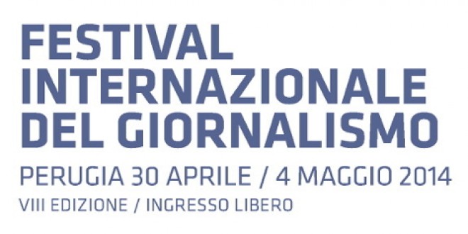 International Journalism Festival 2014: dal 30 aprile al 4 maggio al grido di ‘Stay Fast, Stay Fit with #ijf14′ International Journalism Festival 2014: dal 30 aprile al 4 maggio al grido di ‘Stay Fast, Stay Fit with #ijf14′