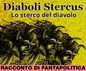 “Diaboli Stercus”, fantapolitica al servizio dell’introspezione