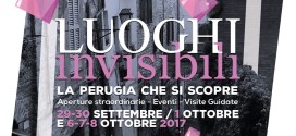 Tanti eventi a Perugia per scoprire i “Luoghi Invisibili”