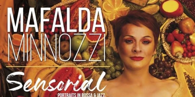 Mafalda Minnozzi & American Quintet: ‘SENSORIAL – Portraits in Bossa & Jazz’