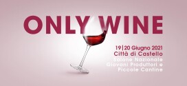Tutto pronto per l’edizione 2021 di Only Wine